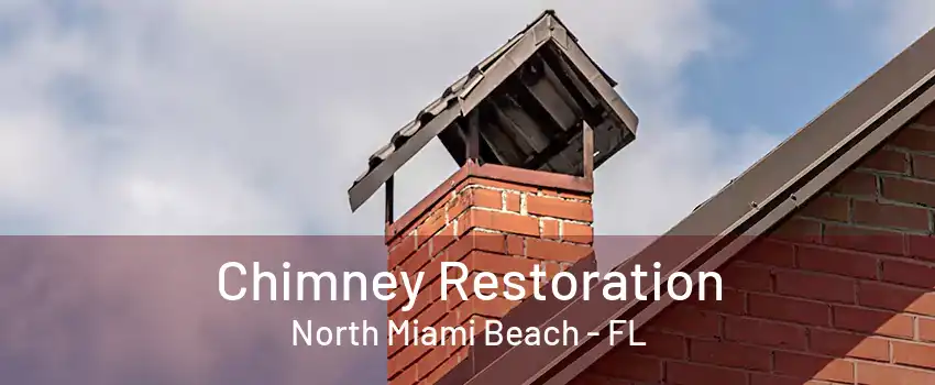 Chimney Restoration North Miami Beach - FL