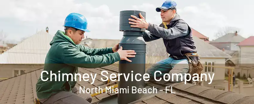 Chimney Service Company North Miami Beach - FL