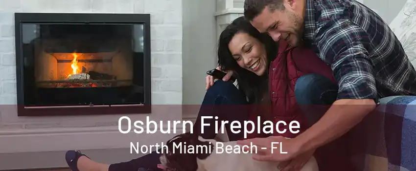 Osburn Fireplace North Miami Beach - FL