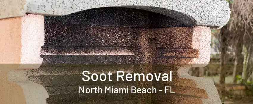 Soot Removal North Miami Beach - FL